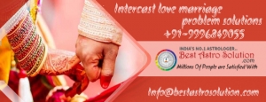 Intercast love marriage problem solution in india